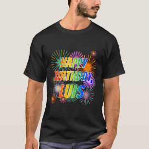 Camiseta Nombre "LUIS", diversión "FELIZ CUMPLEAÑOS"