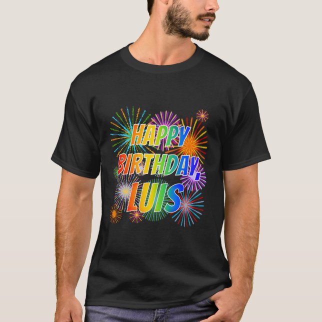 Camiseta Nombre "LUIS", diversión "FELIZ CUMPLEAÑOS" (Anverso)