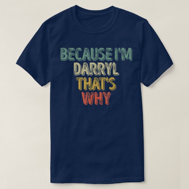 Camiseta Nombre Personalizado GraciosoPorque Yo Darryl Por  (Diseño del anverso)