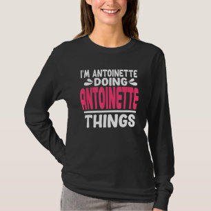 Camiseta Nombre personalizado: Soy Antoinette Doing Antoine