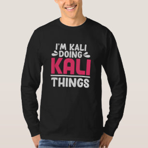 Camiseta Nombre personalizado, soy Kali haciendo cosas de K