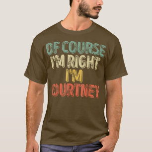 Camiseta Nombre PersonalizadoPor Supuesto Im Right Im Court