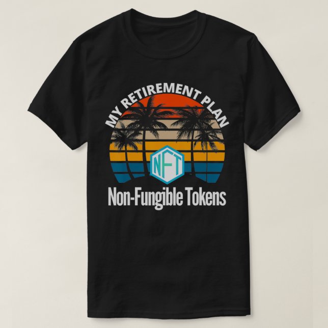 Camiseta Non Fungible Tokens, My Retirement Plan, Blockchai (Diseño del anverso)