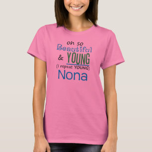Camiseta Nona hermosos y jovenes