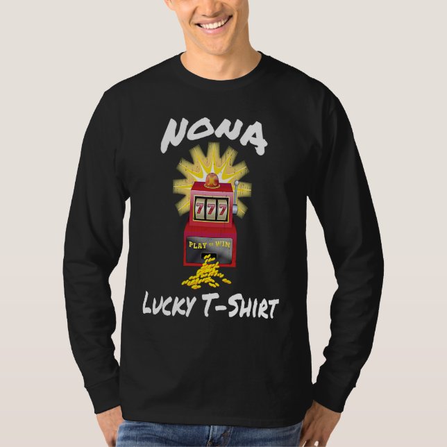 Camiseta NONA Lucky Slot Machine Casino Gambling Gambler (Anverso)