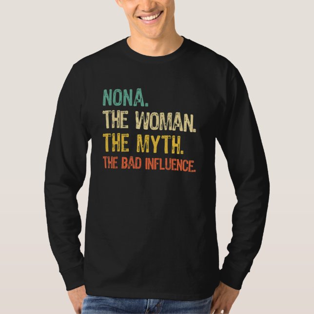 Camiseta Nona The Woman The Myth The Bad Influence Funny Vi (Anverso)