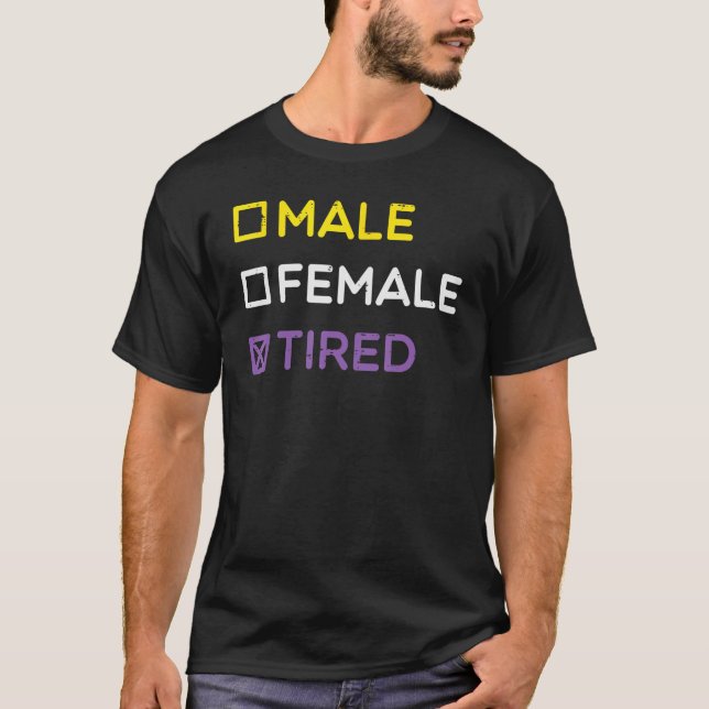 Camiseta Nonbinary Male Female Tired Non Binary Enby Lgbtq  (Anverso)