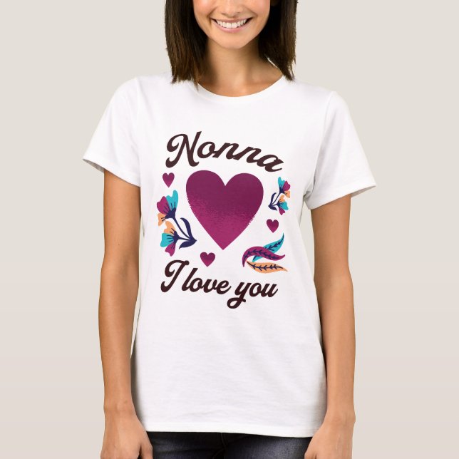 Camiseta Nonna te amo, abuela te amo (Anverso)