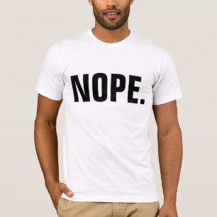 Camiseta NOPE. camisetas, divertidas