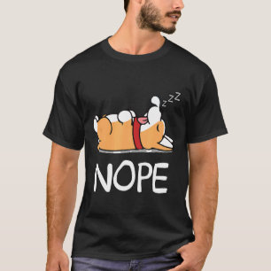 Camiseta Nope Corgi Perezoso Mascota Perro Animal Perezoso
