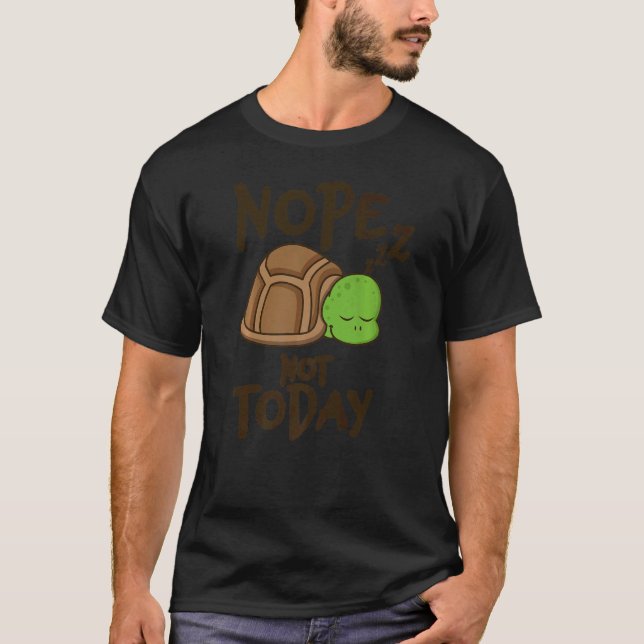 Camiseta NOPE DE tortuga NO HOY (Anverso)