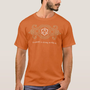 Camiseta Nope es fuerte en esta tabla D20 dados RPG A