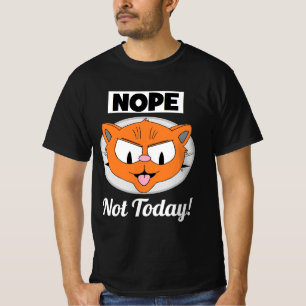 Camiseta ¡NOPE Hoy No! Señor Gato™ Gato de Dibujos Animados