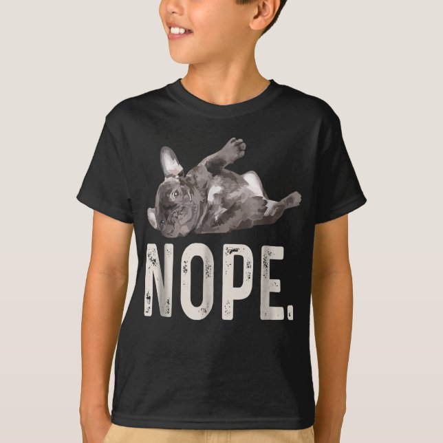Camiseta Nope Lazy Bulldog francés Lover Gift (Anverso)