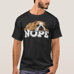 Camiseta Nope Lazy Bulldog inglés Perro Lover Regalo