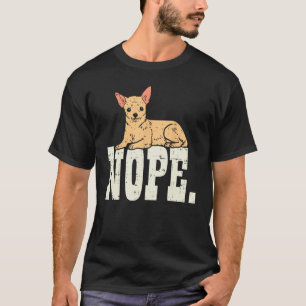 Camiseta Nope Lazy Chihuahua Chiwawa Mascota animal perro a
