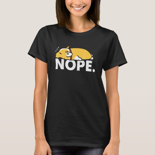Camiseta Nope Lazy Corgi Welsh Dog (Anverso)