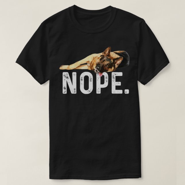 Camiseta Nope Lazy German Shepherd Dog Lover Gift (Diseño del anverso)
