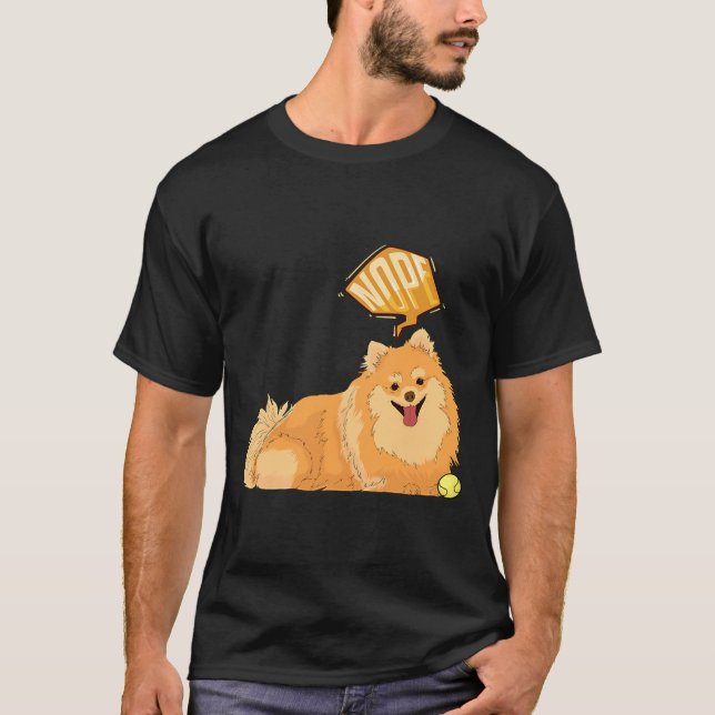 Camiseta Nope Lazy Pomerania Funny Pomerania (Anverso)