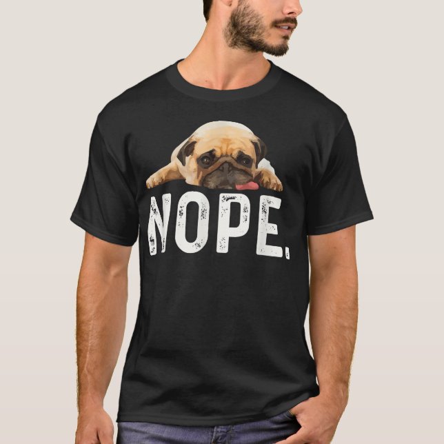 Camiseta Nope Lazy Pug  (Anverso)