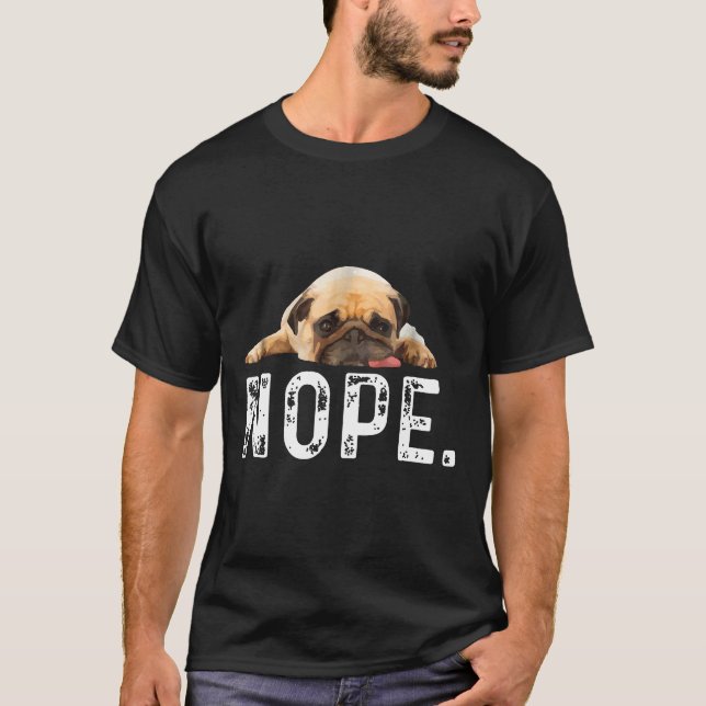 Camiseta Nope Lazy Pug (Anverso)