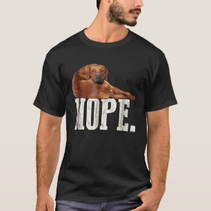 Camiseta Nope Lazy Rhodesian Ridgeback Dog
