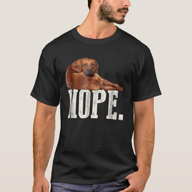 Camiseta Nope Lazy Rhodesian Ridgeback Dog (Anverso)