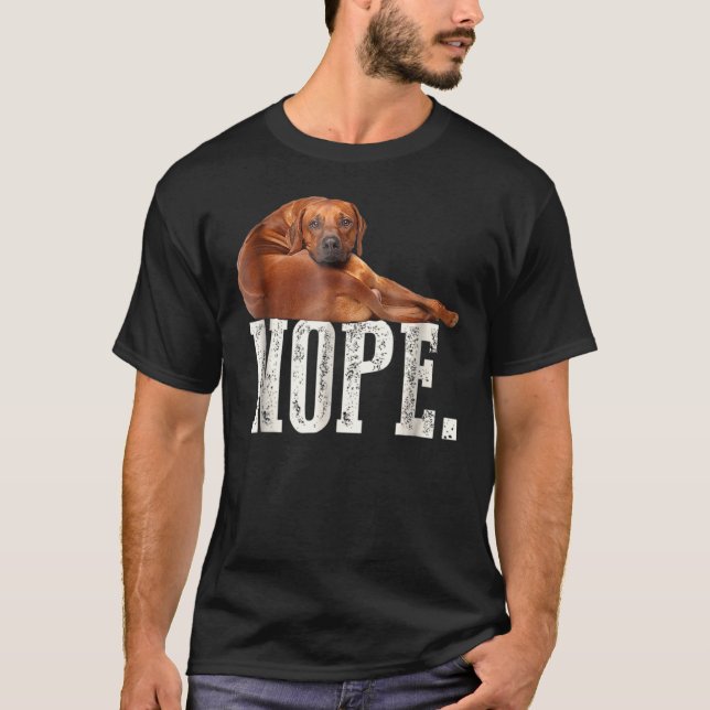 Camiseta Nope Lazy Rhodesian Ridgeback Dog Lover Tee (Anverso)