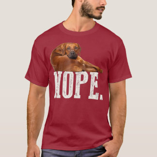 Camiseta Nope Lazy Rhodesian Ridgeback Perro Lover Regalo