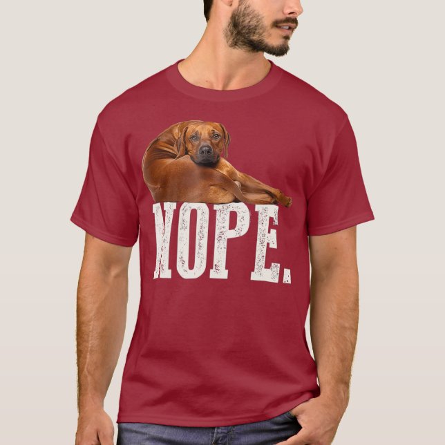 Camiseta Nope Lazy Rhodesian Ridgeback Perro Lover Regalo (Anverso)