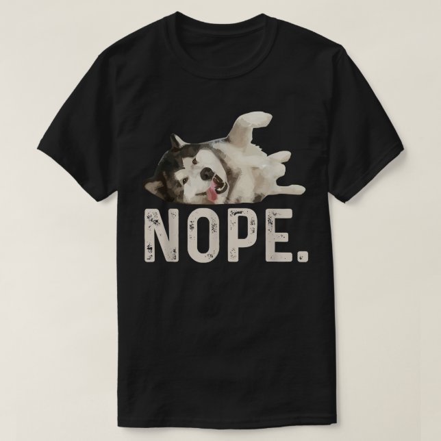 Camiseta Nope Lazy Siberian Husky  (Diseño del anverso)