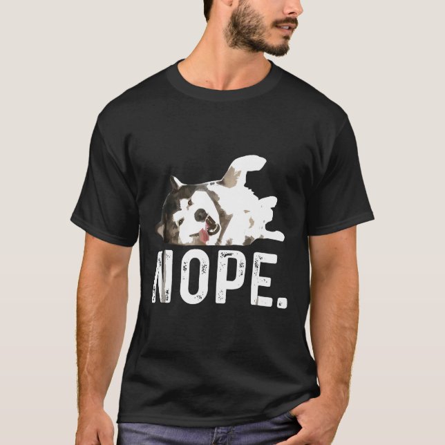 Camiseta Nope Lazy Siberian Husky (Anverso)