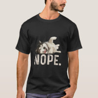 Nope Lazy Siberian Husky Dog Lover