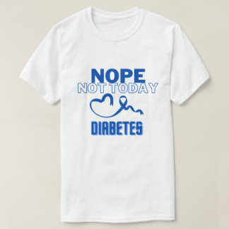 CAMISETA NOPE...NO HOY/ DIABETES/ UNISEX