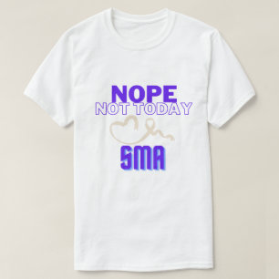 CAMISETA NOPE...NO HOY/ SMA/ UNISEX