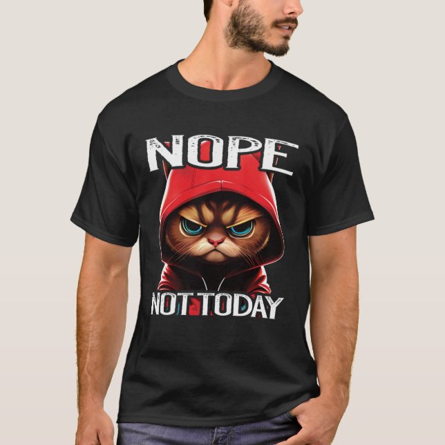Camiseta Nope Not Today Cat I Lazy Cat Nope (Anverso)