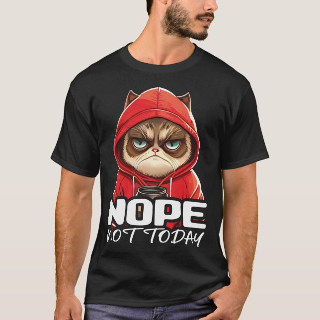 Camiseta Nope Not Today Cat I Lazy Cat Nope  3 (Anverso)