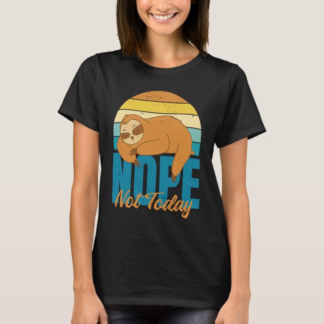 Camiseta Nope Not Today Cute  Sleeping Sloth (Anverso)