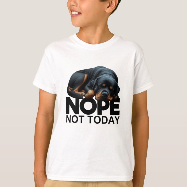 Camiseta Nope Not Today Rottweiler (Anverso)