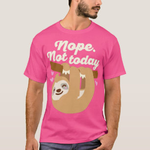 Camiseta Nope Not Today Sloth