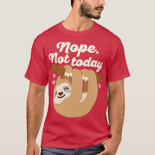 Camiseta Nope Not Today Sloth