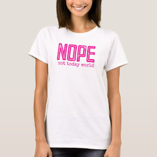 Camiseta NOPE not today world vintage retro text Hot pink