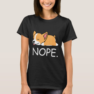 Camiseta Nope Perro Corgi Perezoso-Nope Hoy No-
