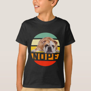 Camiseta Nope Perro Perezoso Bulldog Inglés Dueño Amante Ho