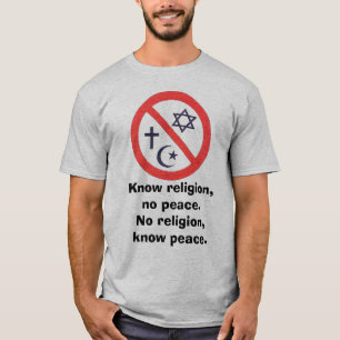Camiseta Norelig1, saben la religión, ninguna paz. Ninguna