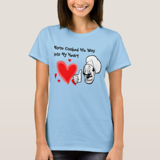 Camiseta Norm cocinó su camino en mi corazón