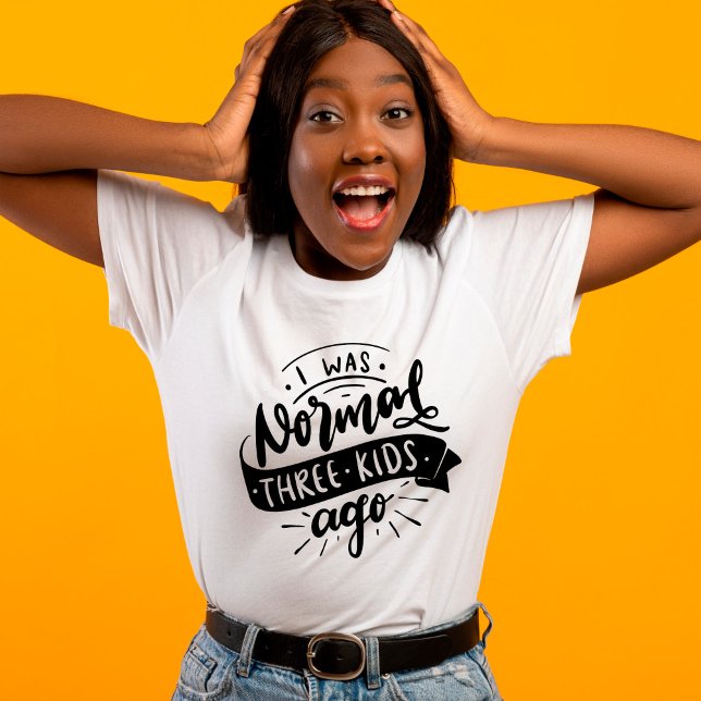 Camiseta Normal 3 niños hace graciosa madre sarcástica (Subido por el creador)