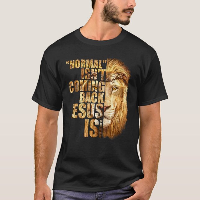 Camiseta Normal Isn't Coming Back But Jesus Is Revelation 1 (Anverso)
