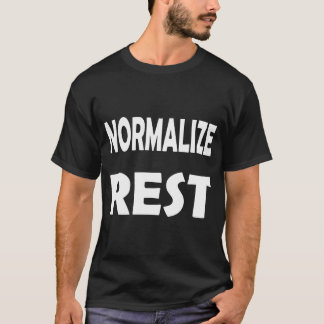 Camiseta Normalizar el descanso - Promover la salud mental