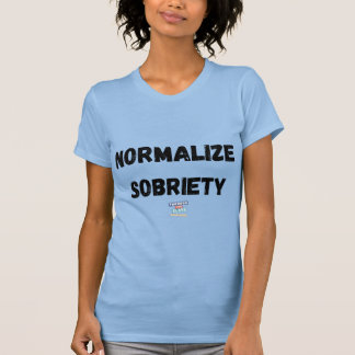Camiseta Normalizar la sobriedad